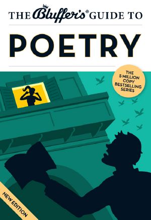 [Bluffer's Guide to ... 01] • The Bluffer's Guide to Poetry